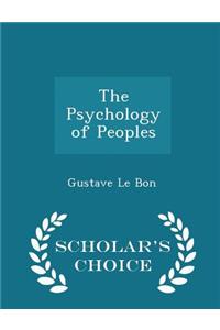 The Psychology of Peoples - Scholar's Choice Edition
