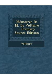 Memoires de M. de Voltaire