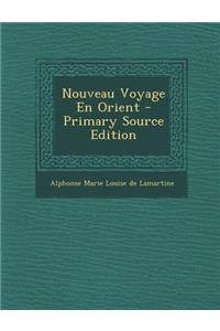 Nouveau Voyage En Orient