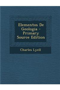 Elementos de Geologia - Primary Source Edition