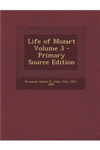 Life of Mozart Volume 3