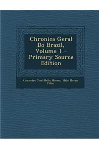 Chronica Geral Do Brazil, Volume 1