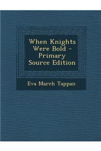 When Knights Were Bold