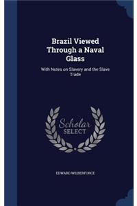 Brazil Viewed Through a Naval Glass