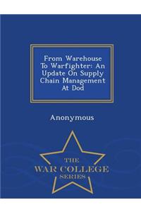 From Warehouse to Warfighter