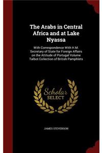 The Arabs in Central Africa and at Lake Nyassa