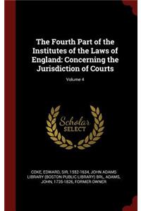 The Fourth Part of the Institutes of the Laws of England