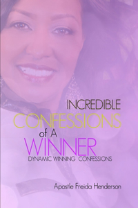 Incredible Confessions of a WINNER! Dynamic Winning Confessions