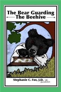 The Bear Guarding the Beehive