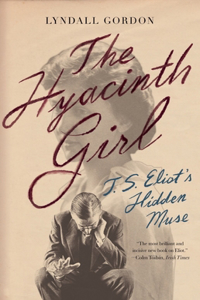 The Hyacinth Girl - T.S. Eliot's Hidden Muse