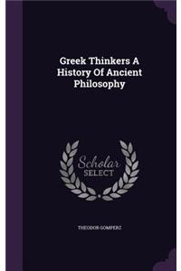 Greek Thinkers a History of Ancient Philosophy