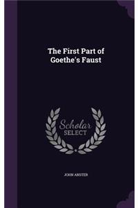 The First Part of Goethe's Faust