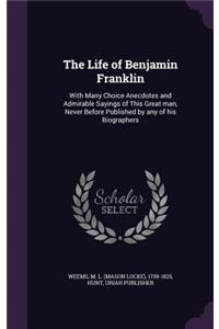 The Life of Benjamin Franklin