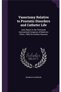 Vasectomy Relative to Prostatic Disorders and Catheter Life