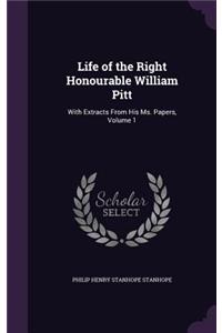 Life of the Right Honourable William Pitt