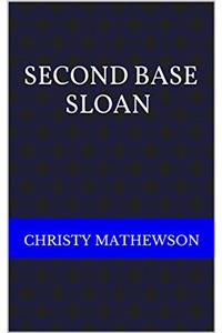 SECOND BASE SLOAN