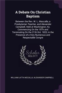 Debate On Christian Baptism