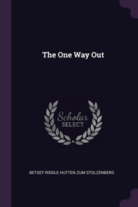 The One Way Out