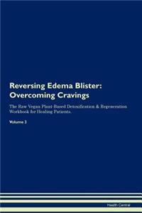 Reversing Edema Blister