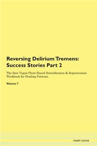 Reversing Delirium Tremens: Success Stor