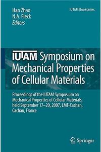 Iutam Symposium on Mechanical Properties of Cellular Materials