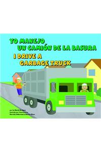 Yo Manejo Un Camión de la Basura/I Drive a Garbage Truck