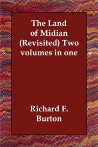 The Land of Midian (Revisited) Two volumes in one