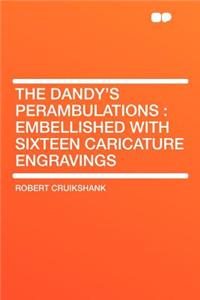 The Dandy's Perambulations