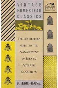 Bee Keeper's Guide to the Management of Bees in Moveable Comb Hives