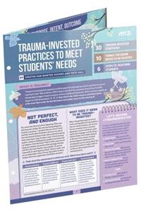 Trauma-Invested Practices to Meet Students' Needs (Quick Reference Guide 25-Pack)