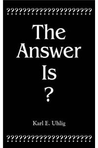 Answer Is?