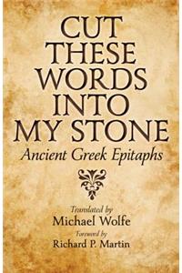 Cut These Words into My Stone