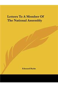 Letters To A Member Of The National Assembly