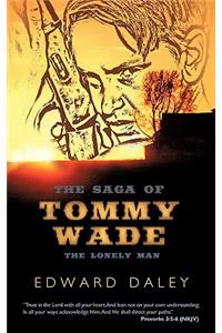 Saga of Tommy Wade