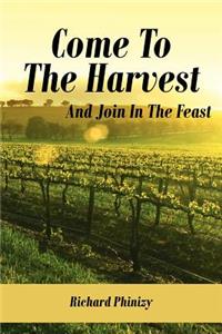 Come To The Harvest