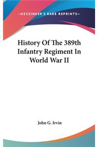 History Of The 389th Infantry Regiment In World War II
