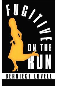 Fugitive on the Run