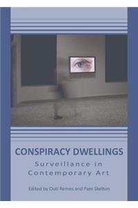 Conspiracy Dwellings: Surveillance in Contemporary Art