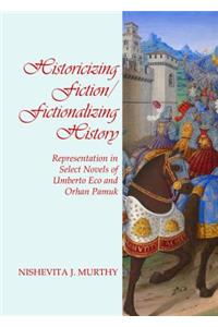 Historicizing Fiction/Fictionalizing History