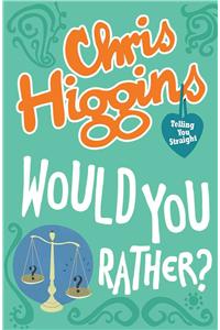 Would You Rather?