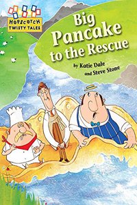 Hopscotch Twisty Tales: Big Pancake to the Rescue
