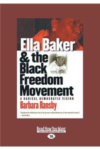 Ella Baker and the Black Freedom Movement