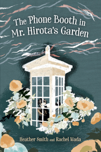 Phone Booth in Mr. Hirota's Garden