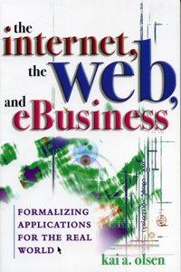 The Internet, the Web, and Ebusiness