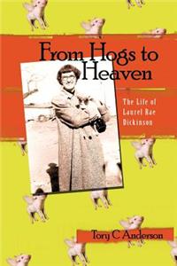 From Hogs to Heaven