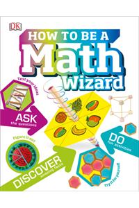 How to Be a Math Wizard