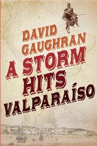 A Storm Hits Valparaiso