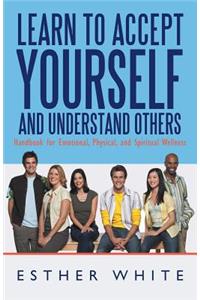 Learn to Accept Yourself and Understand Others