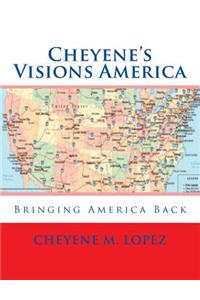 Cheyene's Visions America