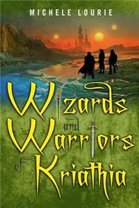 Wizards and Warriors Of Kriathia